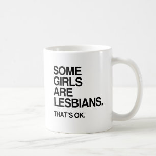 SOME GIRLS ARE LESBIANS -.png Koffiemok
