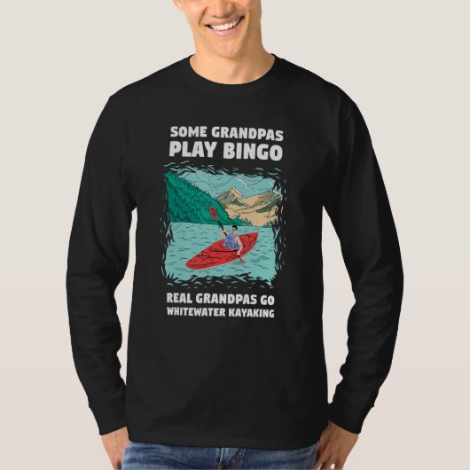 Some Grandpa Play Bingo Real Grandpas Go Whitewate T-shirt (Voorkant)