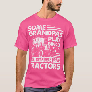 Some Grandpas Play Bingo Cool Grandpas Drive Tract T-shirt