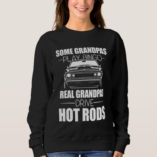 Some Grandpas Play Bingo Real Grandpas Drive Hot R Trui (Voorkant)
