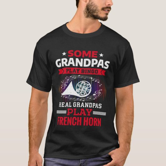 Some Grandpas Play Bingo Real Grandpas Play French T-shirt (Voorkant)