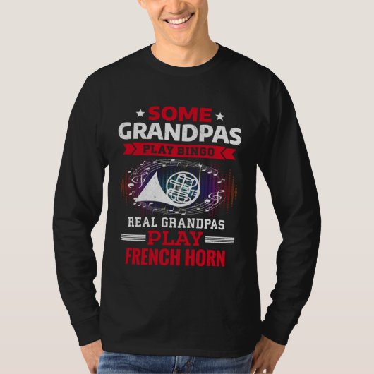 Some Grandpas Play Bingo Real Grandpas Play French T-shirt (Voorkant)