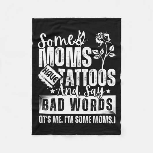 Some Moms Have Tattoos And Say Bad Words It's Prou Fleece Deken (Voorkant)