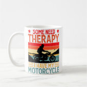 Some Need Therapy I Have My Motorcycle Funny Motor Koffiemok (Links)