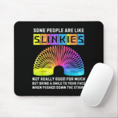 Some People Are Like Slinkies Funny Men & Wome Muismat (Met muis)