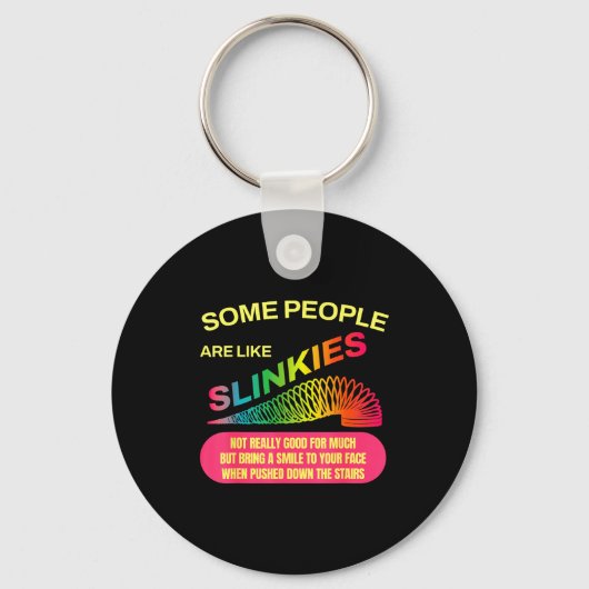 Some People Are Like Slinkies Funny Sarcastic Gift Sleutelhanger (Voorkant)