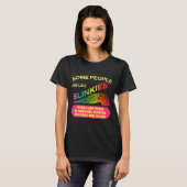 Some People Are Like Slinkies Funny Sarcastic Gift T-shirt (Voorkant volledig)