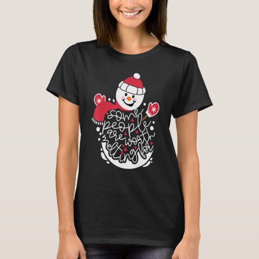 Some People Are Worth Melting For Snowman Xmas S T-shirt (Voorkant)