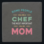 Some People Call Me Chef Mom Stenen Onderzetter<br><div class="desc">Some People Call Me Chef Mom</div>