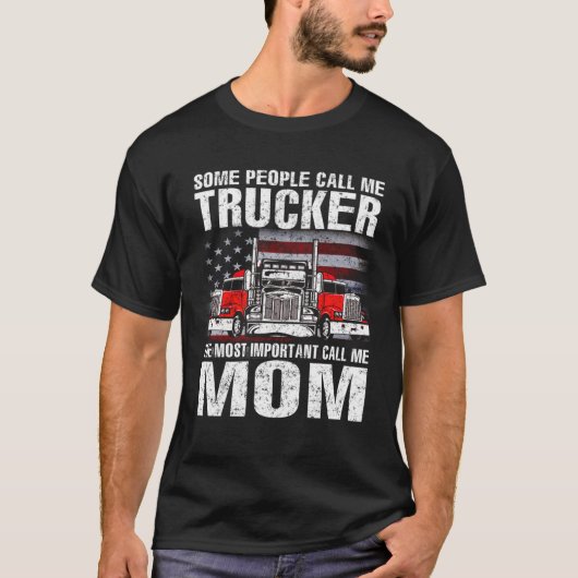 Some People Call Me Trucker Mom T-shirt (Voorkant)
