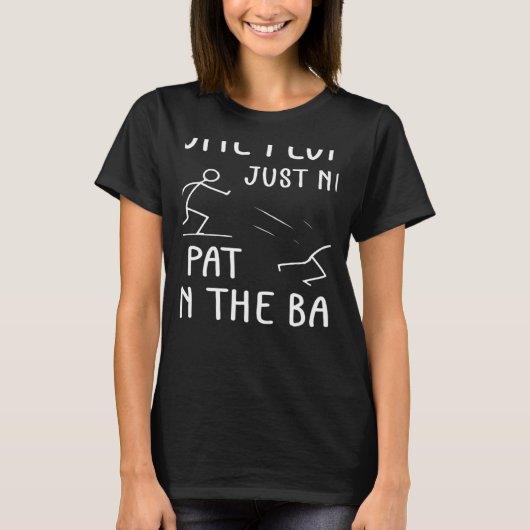 Some People Just Need A Pat On The Back Sarcastic  T-shirt (Voorkant)