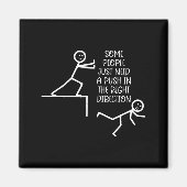 Some People Just Need A Push In The Right Directio Magneet (Voorkant)