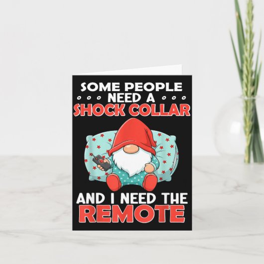 Some People Need A Shock Collar And I Need The Rem Kaart (Voorkant)