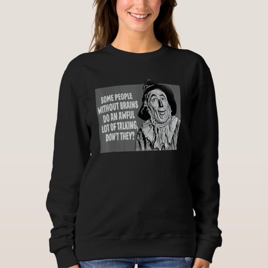 Some People Without Brains Do An Awful Lot Of Talk Trui (Voorkant)