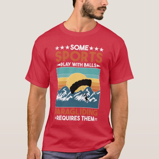 Some Sports Play Balls Paragliding Requireshem3 fr T-shirt (Voorkant)