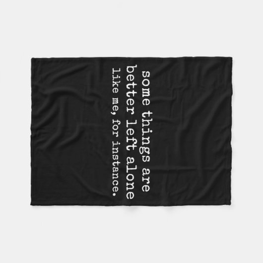 Some things are better left alone like for fleece deken (Voorkant (Horizontaal))