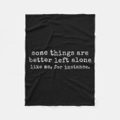 Some things are better left alone like for fleece deken (Voorkant)