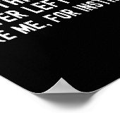 Some Things Are Better Left Alone Like Me For Inst Poster (Hoek)