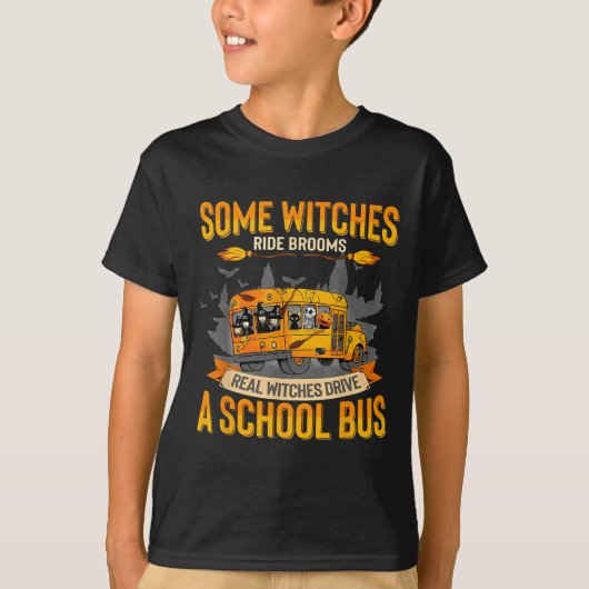 Some Witches Ride Brooms Real Witches Drive A Scho T-shirt (Voorkant)