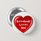 Somebody houdt van me knoop ronde button 5,7 cm (Voorkant /achterkant)