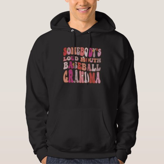 Somebody s Loud Mouth Baseball Grandma Groovy Retr Hoodie (Voorkant)