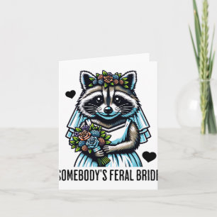 Somebody's Feral Bride Schattigee Raccoon Funny We Kaart