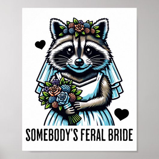 Somebody's Feral Bride Schattigee Raccoon Funny We Poster (Voorkant)