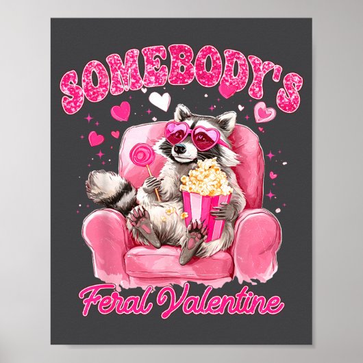 Somebody's Feral Valentine Cute Raccoon Xoxo Valen Poster (Voorkant)