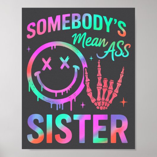 Somebody's Mean Sister Funny Humor Quote Funny Sis Poster (Voorkant)