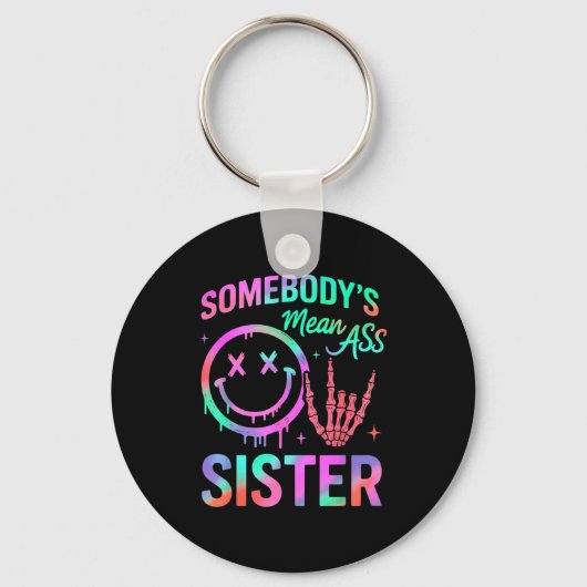 Somebody's Mean Sister Funny Humor Quote Funny Sis Sleutelhanger (Voorkant)