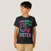 Somebody's Mean Sister Funny Humor Quote Funny Sis T-shirt (Voorkant volledig)