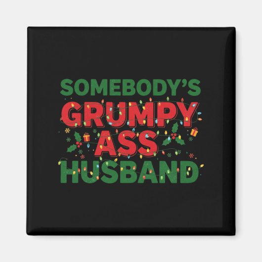 Somebody's Mpy Husband Christmas Shirt _ Funny Xma Magneet (Voorkant)