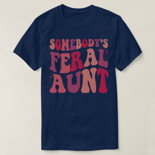 Somebodys Verwilderde Tante 1 T-shirt (Design voorkant)