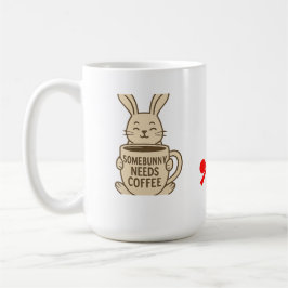 "Somebunny Needs Coffee" Mok | Schattige Konijn Gr