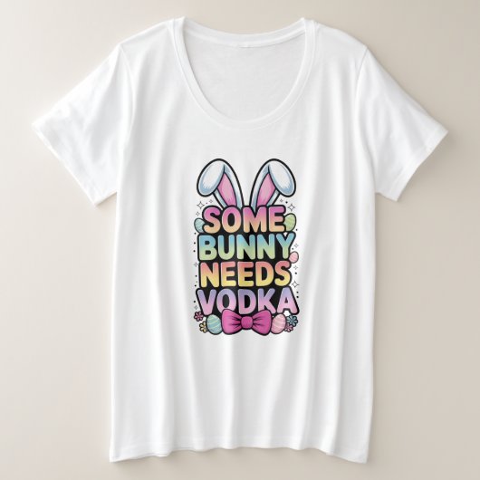 Somebunny Needs Vodka Easter Funny Adult shirt (Design voorkant)