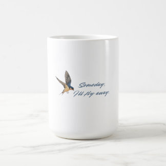 Someday I'll Fly Away-Boerenzwaluw Vrijheid Quote Koffiemok
