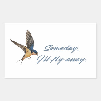 Someday I'll Fly Away-Boerenzwaluw Vrijheid Quote Rechthoekige Sticker