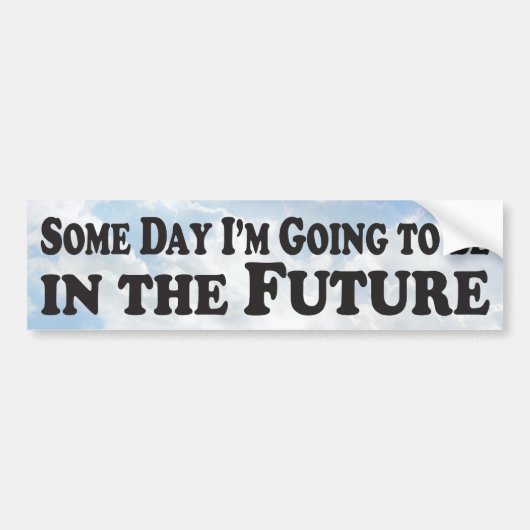 Someday the Future - Bumper Sticker (Voorkant)