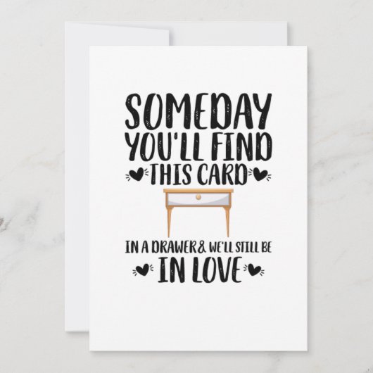 Someday You'll Find This Card In A Drawer Verjaard Feestdagenkaart (Voorkant)
