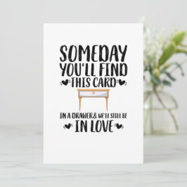 Someday You'll Find This Card In A Drawer Verjaard Feestdagenkaart