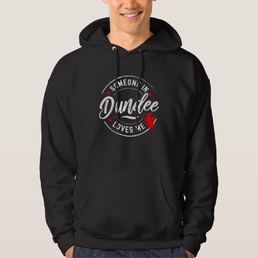 Someone in Dundee Scotland Loves Me Hoodie (Voorkant)
