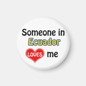 Someone in Ecuador loves me Magneet (Voorkant)