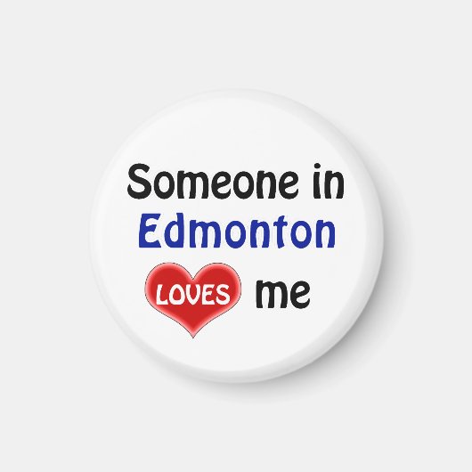 Someone in Edmonton loves me Magneet (Voorkant)