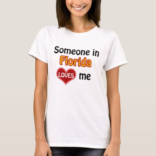 Someone in Florida loves me T-shirt (Voorkant)