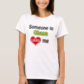 Someone in Ghana loves me T-shirt (Voorkant)