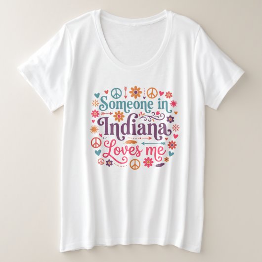 Someone in Indiana Loves Me Boho Hippie Design Grote Maat T-shirt (Design voorkant)