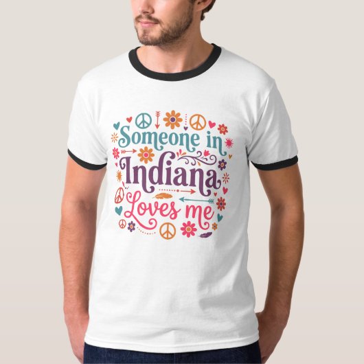 Someone in Indiana Loves Me Boho Hippie Design T-shirt (Voorkant)