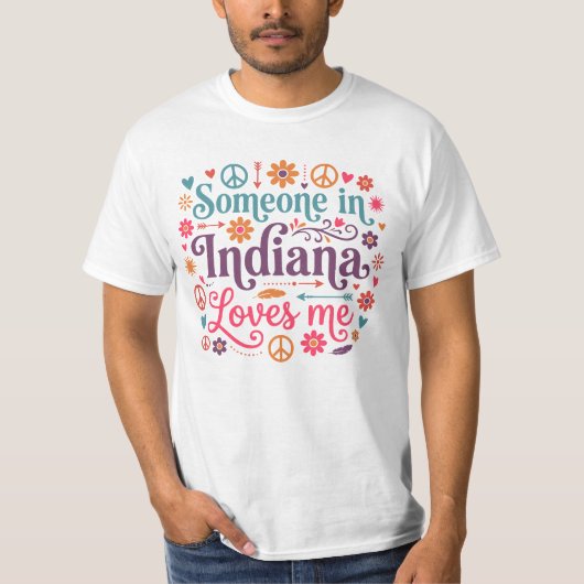 Someone in Indiana Loves Me Boho Hippie Design T-shirt (Voorkant)