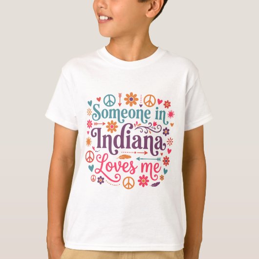 Someone in Indiana Loves Me Boho Hippie Design T-shirt (Voorkant)