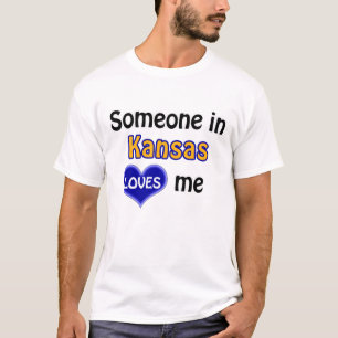 Someone in Kansas loves me T-shirt